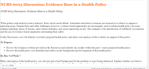 NURS 6003 Discussion  Evidence Base in a Health Policy