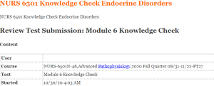 NURS 6501 Knowledge Check Endocrine Disorders