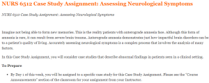 NURS 6512 Case Study Assignment Assessing Neurological Symptoms