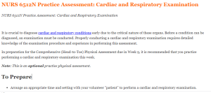 NURS 6512N Practice Assessment Cardiac and Respiratory Examination