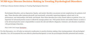 NURS 6521 Discuss Decision Making in Treating Psychological Disorders