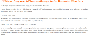 NURS 6521Assignment Pharmacotherapy for Cardiovascular Disorders
