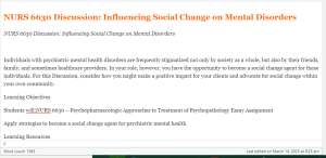 NURS 6630 Discussion  Influencing Social Change on Mental Disorders