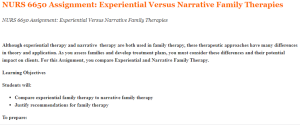 NURS 6650 Assignment Experiential Versus Narrative Family Therapies