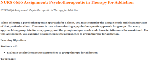 NURS 6650 Assignment Psychotherapeutic in Therapy for Addiction