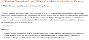 NURS 6650 Discussion Legal Ethical Considerations for Group Therapy