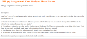 PHI 413 Assignment Case Study on Moral Status