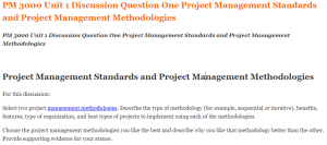 PM 3000 Unit 1 Discussion Question One Project Management Standards and Project Management Methodologies