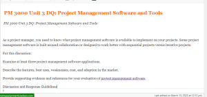  PM 3000 Unit 3 DQ  Project Management Software and Tools