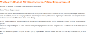 Walden NURS4006 NURS4006 Nurse Patient Empowerment