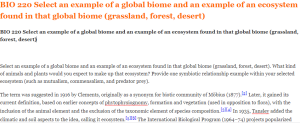 BIO 220 Select an example of a global biome and an example of an ecosystem found in that global biome (grassland, forest, desert)