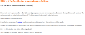 BIO 316 Define the term conscious sedation.