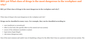 BIO 316 What class of drugs is the most dangerous in the workplace and why