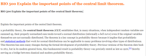 BIO 500 Explain the important points of the central limit theorem.