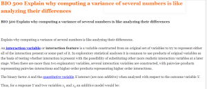 BIO 500 Explain why computing a variance of several numbers is like analyzing their differences