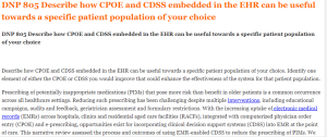 DNP 805 Describe how CPOE and CDSS embedded in the EHR can be useful towards a specific patient population of your choice