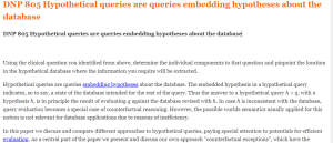 DNP 805 Hypothetical queries are queries embedding hypotheses about the database