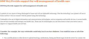 DNP 805 Provide support for self-management of health care