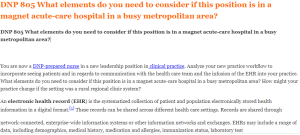 DNP 805 What elements do you need to consider if this position is in a magnet acute-care hospital in a busy metropolitan area