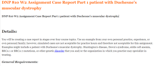 DNP 810 W2 Assignment Case Report Part 1 patient with Duchesne’s muscular dystrophy