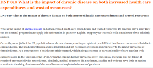 DNP 810 What is the impact of chronic disease on both increased health care expenditures and wasted resources