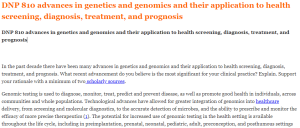 DNP 810 advances in genetics and genomics and their application to health screening, diagnosis, treatment, and prognosis