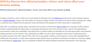 DNP 815 Discuss how ethical principles, virtues, and values affect your decision making