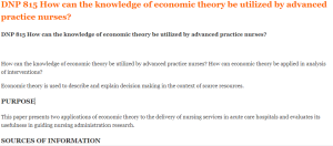 DNP 815 How can the knowledge of economic theory be utilized by advanced practice nurses