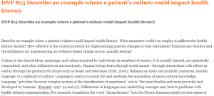 DNP 825 Describe an example where a patient’s culture could impact health literacy