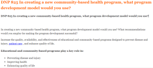 DNP 825 In creating a new community-based health program, what program development model would you use