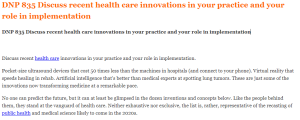 DNP 835 Discuss recent health care innovations in your practice and your role in implementation