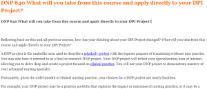 DNP 840 What will you take from this course and apply directly to your DPI Project