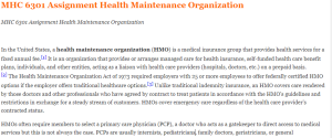 MHC 6301 Assignment Health Maintenance Organization