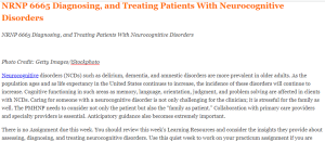 NRNP 6665 Diagnosing, and Treating Patients With Neurocognitive Disorders