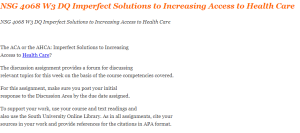 NSG 4068 W3 DQ Imperfect Solutions to Increasing Access to Health Care