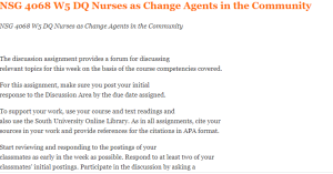 NSG 4068 W5 DQ Nurses as Change Agents in the Community