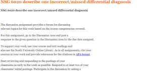 NSG 6020 describe one incorrect missed differential diagnosis