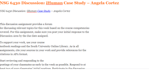 NSG 6430 Discussion iHuman Case Study – Angela Cortez