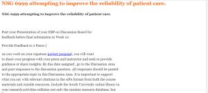 NSG 6999 attempting to improve the reliability of patient care.