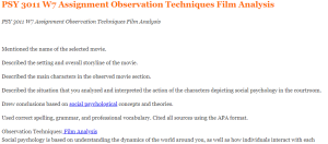 PSY 3011 W7 Assignment Observation Techniques Film Analysis