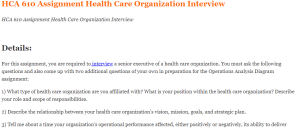 HCA 610 Assignment Health Care Organization Interview