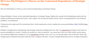 HCA 610 DQ Pettigrew’s Theory on the Contextual Dependency of Strategic Change