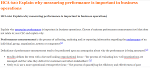 HCA 620 Explain why measuring performance is important in business operations