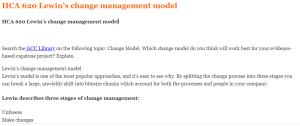 HCA 620 Lewin’s change management model