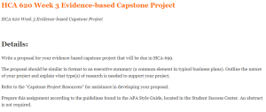HCA 620 Week 3 Evidence-based Capstone Project