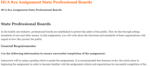 HCA 812 Assignment State Professional Boards