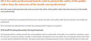 HCA 812 state professional boards exist to protect the safety of the public rather than the interests of the health care professional