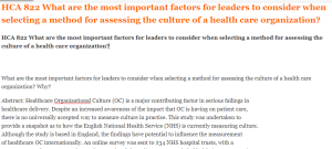 HCA 822 What are the most important factors for leaders to consider when selecting a method for assessing the culture of a health care organization