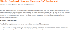 HCA 827 Benchmark- Economic Change and Staff Development