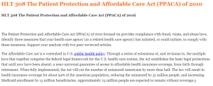 HLT 308 The Patient Protection and Affordable Care Act (PPACA) of 2010